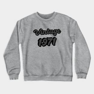 Vintage Retro 1971 Crewneck Sweatshirt